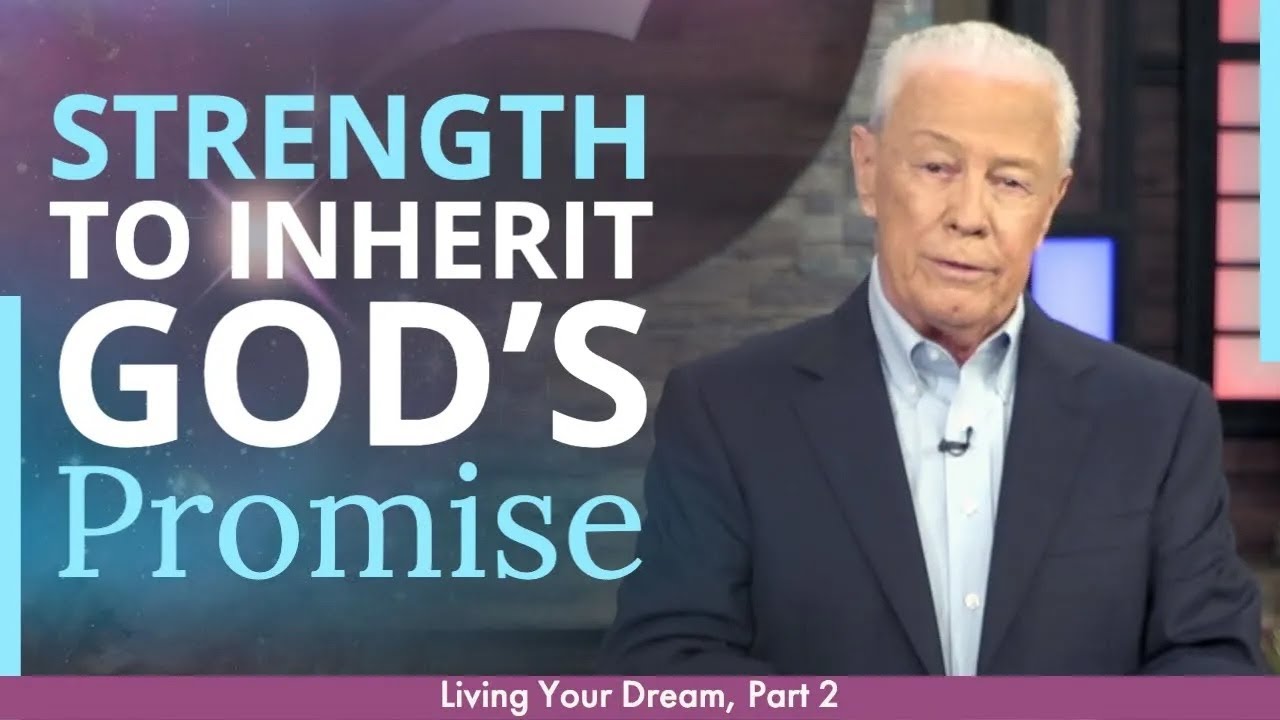 Strength to Inherit God's Promise - Living Your Dream, Part 2