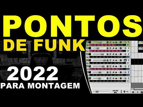 PONTOS DE FUNK PARA MONTAGEM 2022