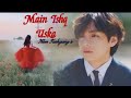 Bts Kim Taehyung Fmv Main Ishq Uska