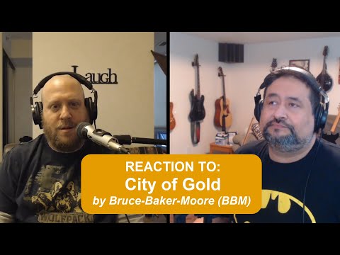 City of Gold by Bruce-Baker-Moore (BBM) | First Time Reaction