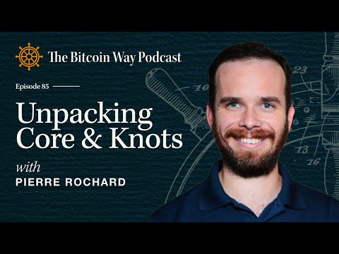 Unpacking Knots & Core with Pierre Rochard | Ep. #85