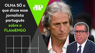 ‘Parece um circo’; jornalista português detona Flamengo na busca por Jorge Jesus