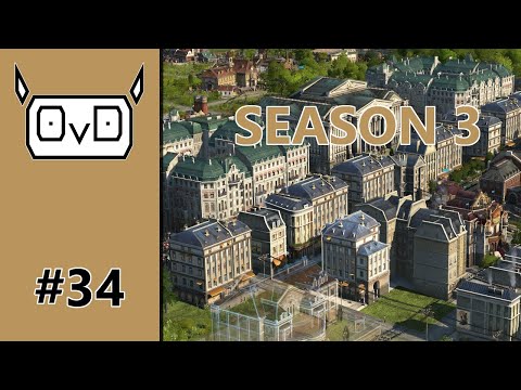 Anno 1800: Season 3 | Part 34 | GROWING INVESTOR POPULATION (All DLCs & Docklands)