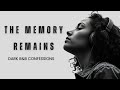 The Memory Remains | Emotional Sad Song About Loss, Grief & Healing | Dark Rnb Confessions