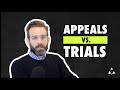 How is an Appeal Different from a Trial?
