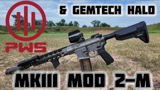 PWS MK111 Mod 2-M, The Best Gas Piston AR-15! Bonus Gemtech Halo Overview.