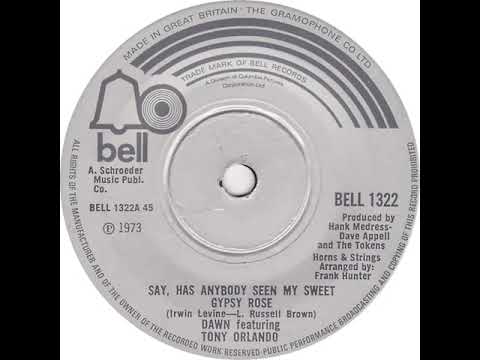 UK New Entry 1973 (151) Dawn featuring Tony Orlando - Say, Has Anybody Seen My Sweet Gypsy Rose