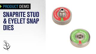 Using Snaprite® Stud & Eyelet Snap Dies
