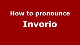 How to pronounce Invorio