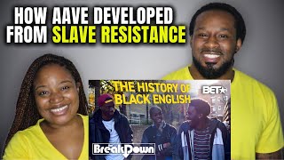 BLACK ENGLISH ISN'T BASIC! "How AAVE Developed From Slave Resistance & African Dialects"