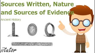 √ Sources written, the nature and sources of Evidence | Ancient History