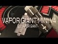 Vapor Giant Mini V4 By Vapor Giant Review