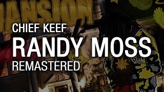 Chief Keef - Randy Moss [remastered]