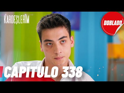 Todo por mi Familia | Kardeslerim - Capítulo 338 | Doblado