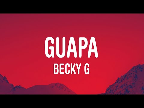 Becky G - GUAPA (Lyrics/Letra)