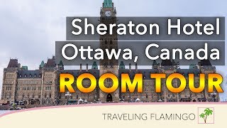 Sheraton Ottawa Hotel Tour & Club Lounge Review