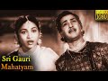 Sri Gauri Mahatyam Full Movie HD N T Rama Rao Sriranjani Jr