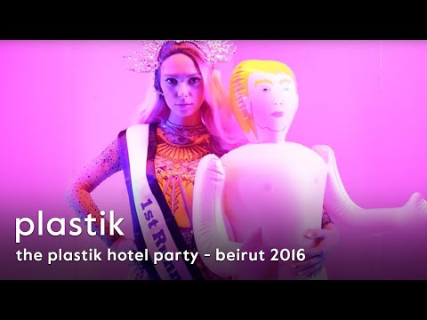 THE PLASTIK HOTEL Party • Beirut • Summer 2016