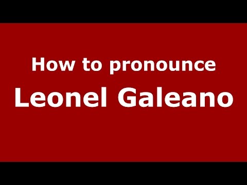 How to pronounce Leonel Galeano (Spanish/Argentina) - PronounceNames.com