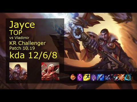 Jayce vs Vladimir Top - KR Challenger 12/6/8 Patch 10.19 Gameplay // [롤] 제이스 vs 블라디미르 탑
