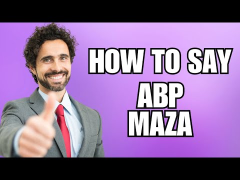 How To Pronounce ABP Maza (Correctly)