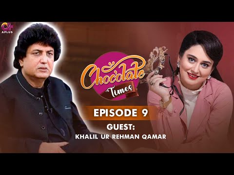 Chocolate Times - Episode 9 | Ayesha Jahanzeb With Khalil ur Rehman Qamar | Full Episode | A Plus