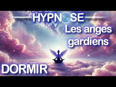 HYPNOSE PUISSANTE pour Entrer en Contact avec vos Anges Gardiens