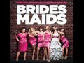 Bridesmaids Soundtrack 01. Hold On By: Wilson ...