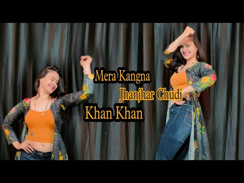 Mera Kangna Jhanjhar Chudi Khan Khan Kerti h dance video (मेरा कंगना); babita shera27 dance video