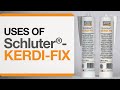 Uses of Schluter®- KERDI-FIX