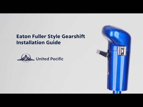 Eaton Fuller Style Gearshift Installation Guide
