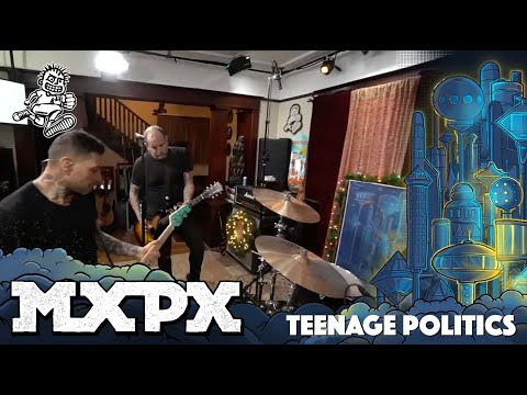 MxPx - Teenage Politics (Between This World and the Next)