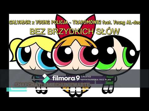 SALVADOR x YOUNG POLICJA - TRAPOMÓWKI feat. Young AL-dos BEZ BRZYDKICH SŁÓW