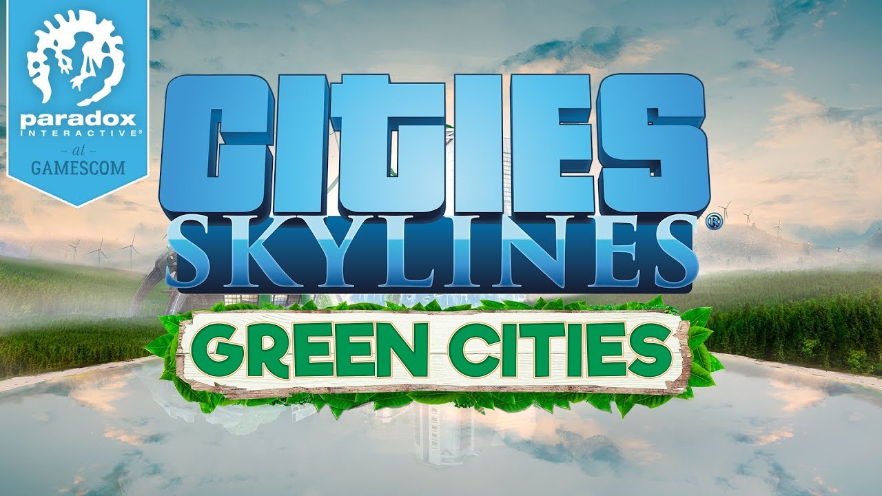 Cities: Skylines - Green Cities