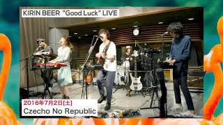 チェコノーリパブリック GoodLuck LIVE 2016 07 02