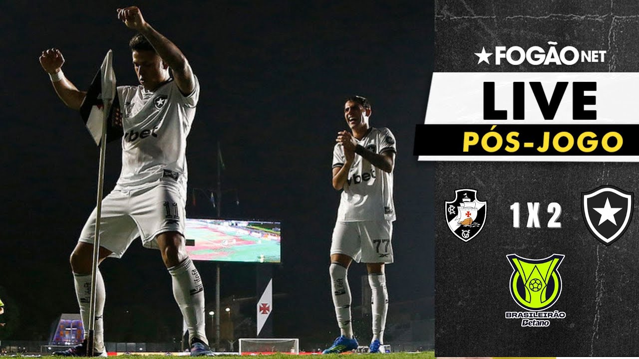 LIVE | Pós-jogo e repercussão da grande vitória do Botafogo de virada sobre o Vasco em São Januário