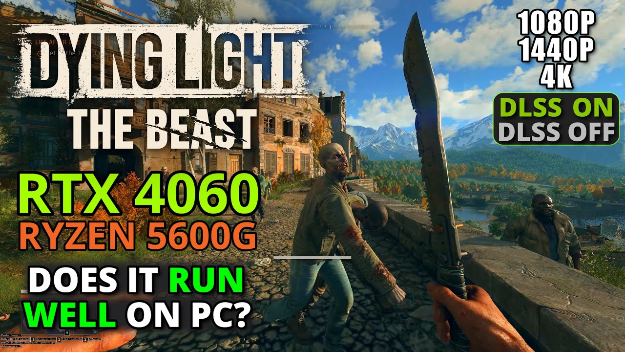 Dying Light: The Beast: LOW to ULTRA (RTX 4060 + Ryzen 5600G) - Benchmark