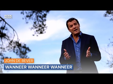 John de Bever - Wanneer Wanneer Wanneer