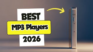 6 Best MP3 Players for Distraction-Free Music in 2026