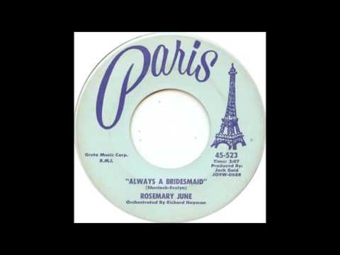Rosemary June - Always A Bridesmaid - 45 RPM