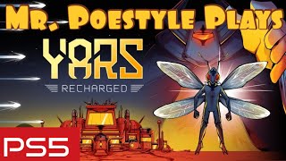 Mr. Poestyle Plays Yars: Recharged On The PS5