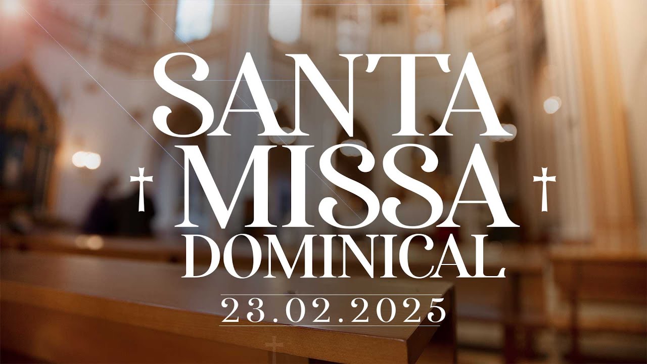 Santa Missa Dominical | 23/02/25 | @PadreManzottiOficial