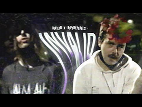 Rivilin x RipThePetals - INVALID [Music Video]
