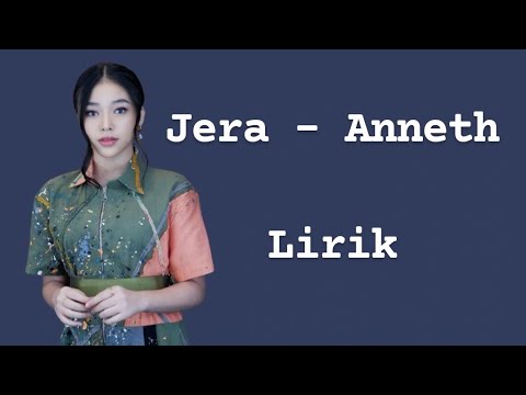 Anneth - Jera | Lirik lagu