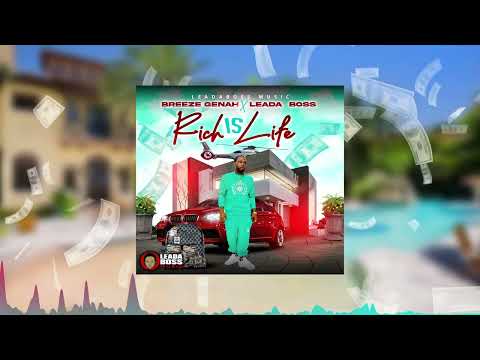 BREEZE GENAH x RICH IS LIFE x LEADA BOSS MUSIC