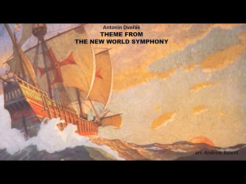 Dvořák,Theme from The New World Symphony -  arr.  Andrew Balent (A*)