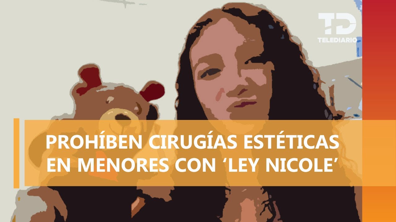 Ley Nicole es aprobada por el Congreso del Estado; regularán cirugías estéticas a menores de edad