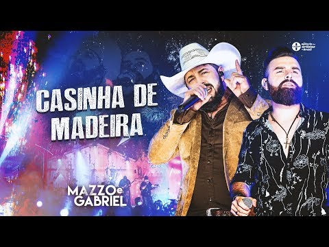 Mazzo e Gabriel | Casinha de Madeira - DVD Casinha de Madeira