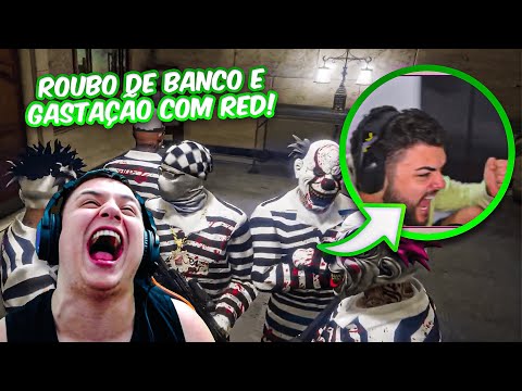 ROUBO DE BANCO E GASTAÇÃO DO PAULO COM RED!