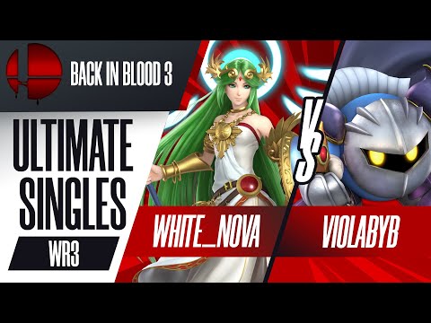White_Nova vs. Violabyb - Singles Winners Round 3 - Back In Blood 3